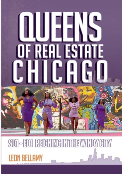 Queens Of Real Estate Chicago: S01E01 Reigning In The Windy City