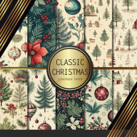 Title: Classic Christmas Scrapbook Paper: Double Sided Craft Paper For Card Making, Origami & DIY Projects Decorative Scrapbooking, Author: Peyton Paperworks