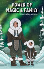 Power Of Magic & Family