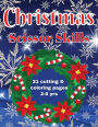 Christmas Scissor Skills: 21 Cutting & Coloring Pages Ages 2-8 yrs