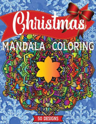 Title: Christmas Mandala Coloring: 50 Designs, Author: Mary Shepherd