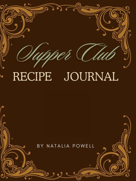 Supper Club: A Culinary Memory Journal