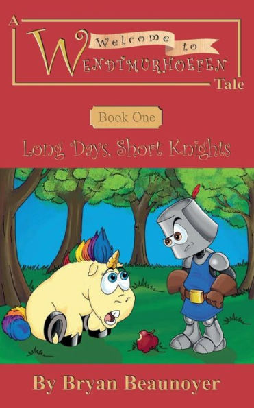 Welcome to Wendtmurhoefen: Book One: Long Days, Short Knights