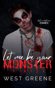 Ebook download gratis epub Let Me Be Your Monster: Dark MM Halloween Romance