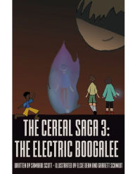 Title: The Cereal Saga 3: The Electric Boogalee:, Author: Samaadi Scott