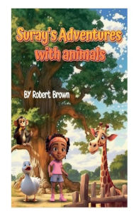 Title: Suray's Adventures with animals, Author: Robert Brown