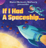 Title: If I Had A Spaceship..., Author: Nanci Z. N.