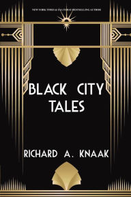 Title: Black City Tales, Author: Richard A. Knaak