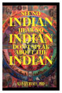 See no Indian, Hear no Indian, Don't Speak about the Indian: Writing Beyond the i/Indian Divide: