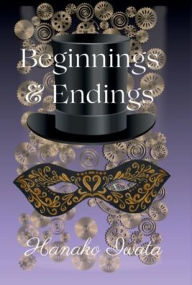 Title: Beginnings & Endings, Author: Hanako Iwata