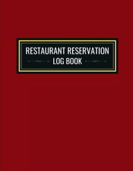 Title: Restaurant Reservation Log Book: Annual Undated Reservation Book, Author: Dine Werks