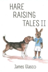 Title: Hare Raising Tales II, Author: James Glasco