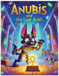 Title: Anubis and the Lost Ankh, Author: NM Prince