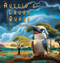 Title: Aussie's Laugh Quest, Author: Michell Williams