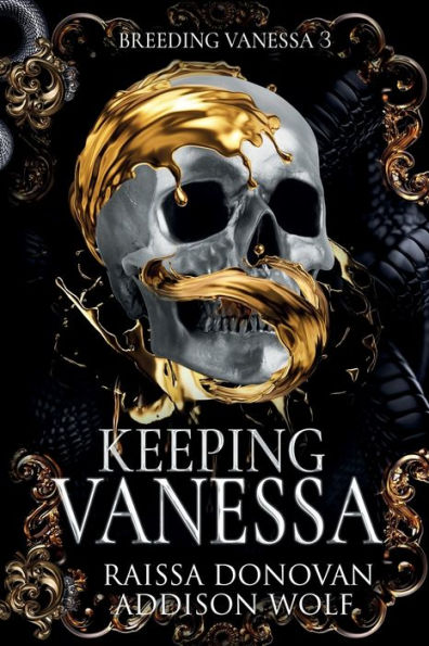 Keeping Vanessa: A Dark Mafia RH Romance