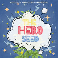 Title: The Hero Seed, Author: Anna Chanthavongseng