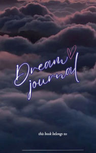 Title: Dream Journal: The Journey of Dreams:, Author: Porsha Garrett
