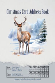 Title: Christmas Card Address Book: Winter Deer Record, Send and Received Cards for upto 10 Years 624 Addresses, Author: Sarah Frances