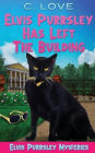 Elvis Purrsley Has Left the Building