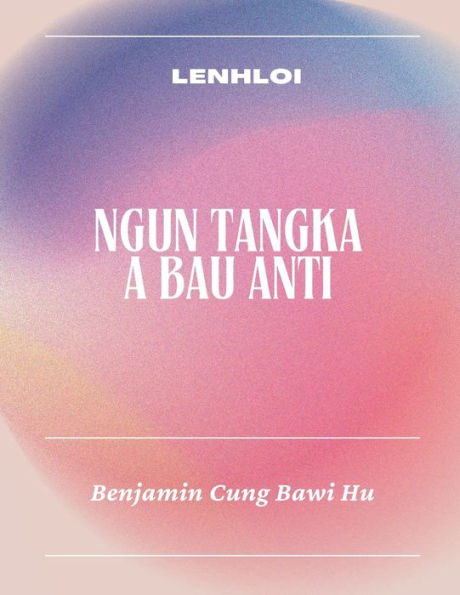 Ngun Tangka A Bau Anti