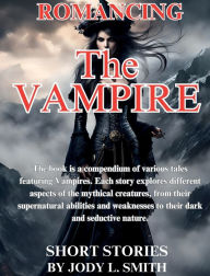 Title: Romancing The Vampire, Author: Jody Smith