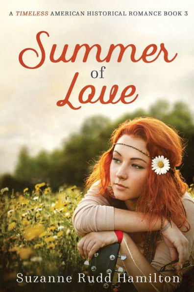 Summer of Love: A Timeless American Historical Romance
