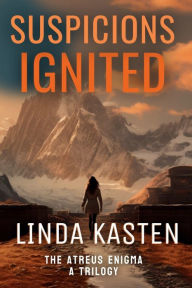 Title: Suspicions Ignited: The Atreus Enigma, Author: Linda Kasten