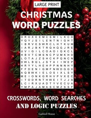 Christmas Word Puzzles Large Print: Crosswords, Word Searches, and Logic Puzzles