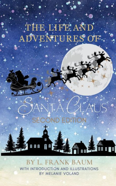The Life and Adventures of Santa Claus (Annotated and Illustrated) Second Edition