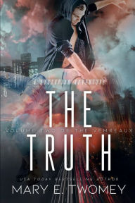 Title: The Truth: A Dystopian Adventure, Author: Mary E. Twomey
