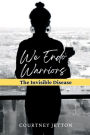 We Endo Warriors: The Invisible Disease