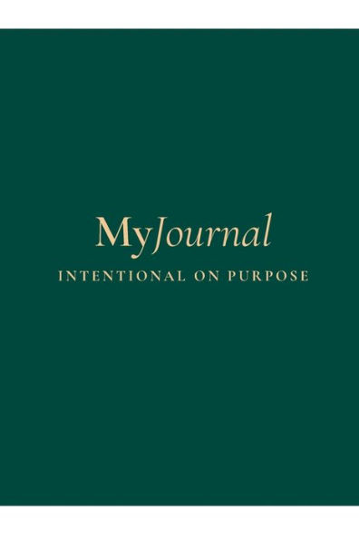 MY JOURNAL INTENTIONAL ON PURPOSE
