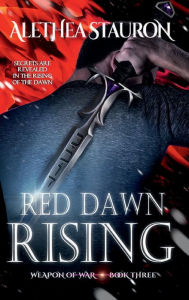 Title: Red Dawn Rising, Author: Alethea Stauron