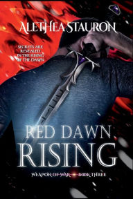 Title: Red Dawn Rising, Author: Alethea Stauron