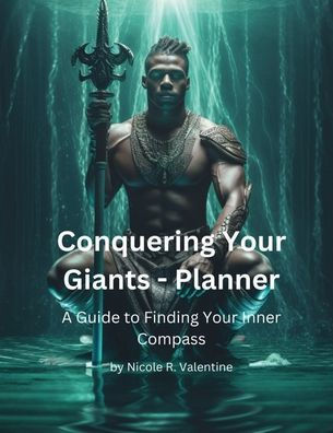 Conquering Your Giants: A Guide to Finding Your Inner Compass - Planner