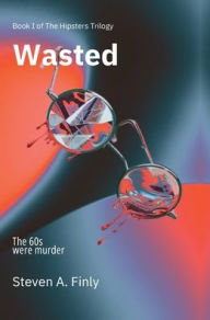 Download e-books for nook Wasted: Book One of the Hipster Trilogy 9798855660272 English version