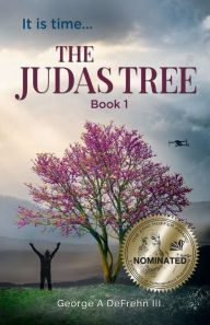 Title: The Judas Tree - Book 1, Author: George DeFrehn