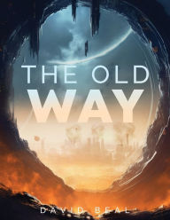 Title: The Old Way, Author: David Beal