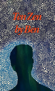 Free google book download Ten Zen by Ben by Benjamin Bonkoske 9798855660968 iBook FB2 CHM