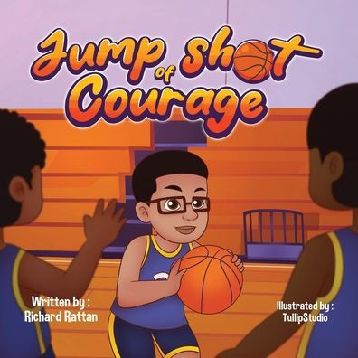 Jumpshot of Courage: A Basketball Adventure