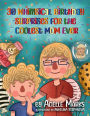 30 Whimsical Birthday Surprises for the Coolest Mom Ever: Illustrated Book of Birthday Activities with Coloring Pages