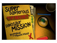 Free real book download pdf Super Dangerous Top Secret Dinosaur Mission 9798855661774 (English Edition)