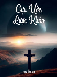 Title: CU?U UO?C LUO?C KHA?O (Old Testament), Author: Joseph Phan