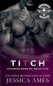 Title: Titch: Dark MC Romance, Author: Jessica Ames