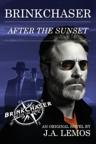 Title: BRINKCHASER: After The Sunset, Author: J. A. Lemos