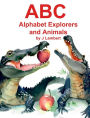 ABC Alphabet Explorers: Alphabet Explorers and Animals