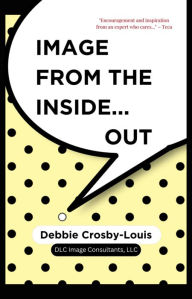 Title: Image from the Inside... Out, Author: Debbie Crosby-Louis