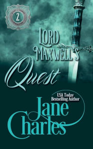 Title: Lord Maxwell's Quest, Author: Jane Charles