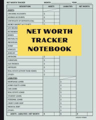 Title: Net Worth Tracker Notebook: Asset and Liability Tracker, Author: Crunch Press