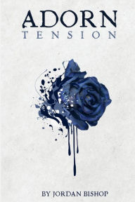 Title: Adorn Tension, Author: Jordan Bishop